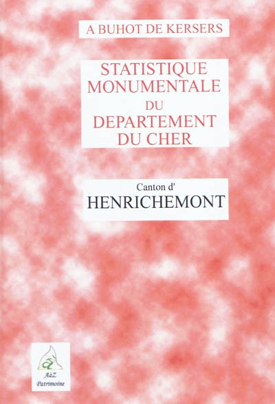 Statistique monumentale du département du Cher. Canton d'Henrichemont