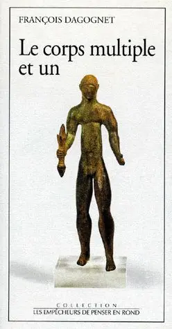 Le Corps multiple et un