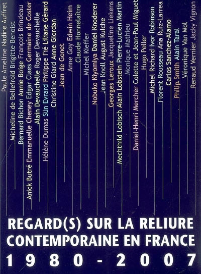 Regard-s sur la reliure contemporaine en France, 1980-2007