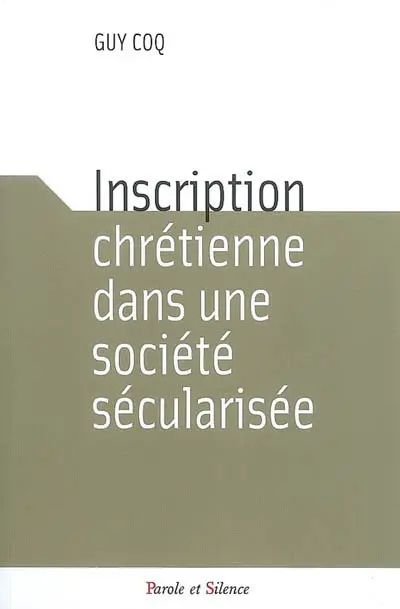 Inscription chrétienne dans une société sécularisée