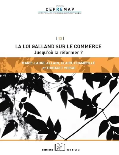 La loi Galland sur les relations commerciales : jusqu'où la réformer ?