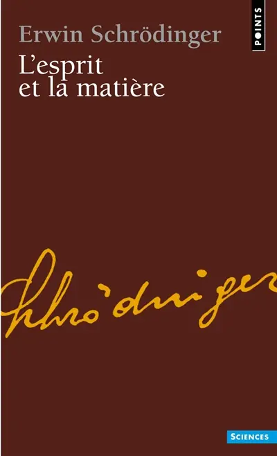 L'esprit et la matière. L'élision : essai sur la philosophie d'E. Schrödinger
