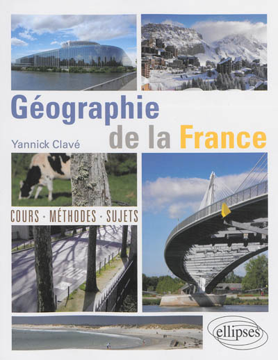 Géographie de la France : cours, méthodes, sujets