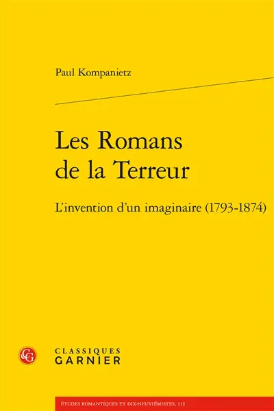 Les romans de la Terreur : l'invention d'un imaginaire (1793-1874)