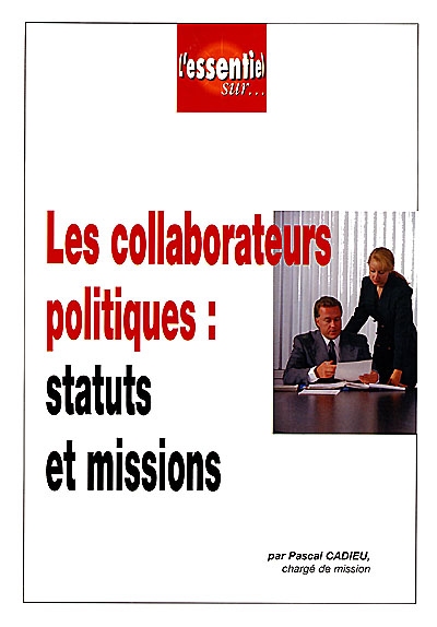 Les collaborateurs politiques : statuts et missions