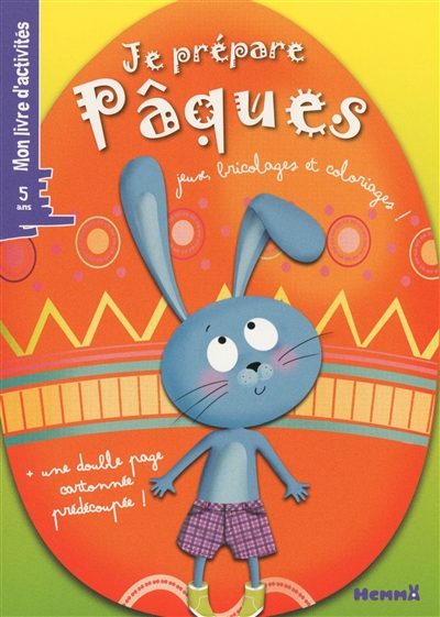 Je prépare Pâques : jeux, bricolages et coloriages : mon livre d'activités, 5 ans