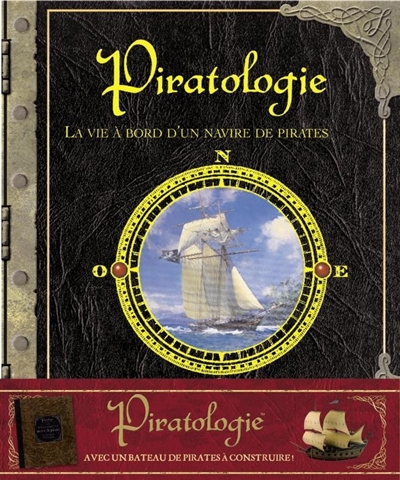 Piratologie : la vie à bord d'un navire de pirates : par le capitaine William Lubber