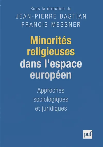 Minorités religieuses dans l'espace européen : approches sociologiques et juridiques