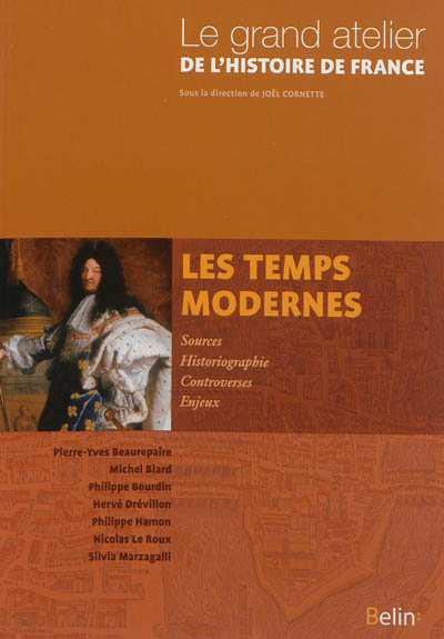 Le grand atelier de l'histoire de France. Vol. 2. Les temps modernes : 1453-1815