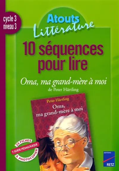 10 séquences pour lire Oma, ma grand-mère à moi de Peter Härtling, cycle 3 niveau 3