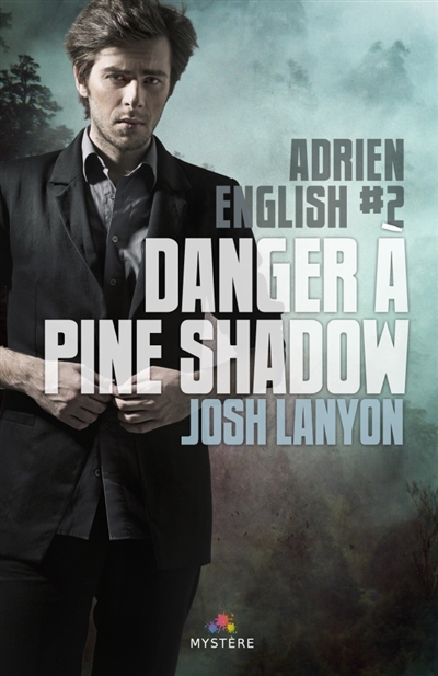 Danger à Pine Shadow : Adrien English, T2