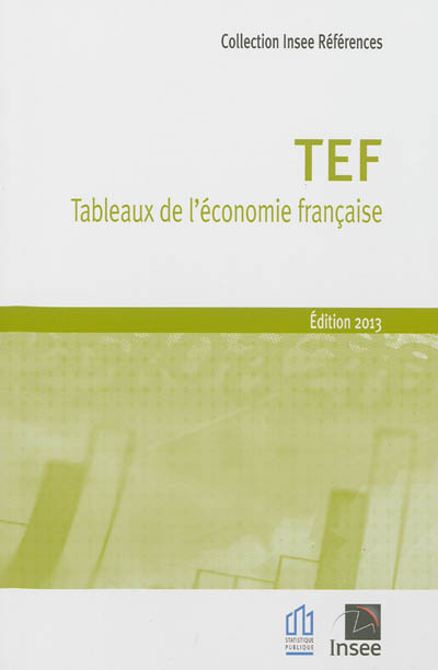 TEF, tableaux de l'économie française : édition 2013