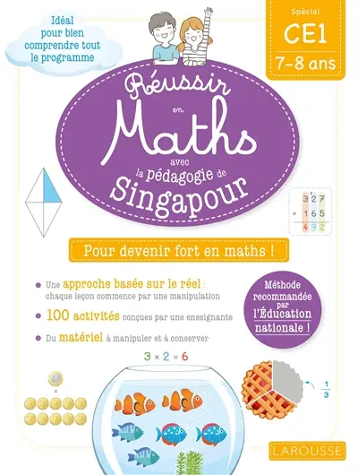 Réussir en maths avec Montessori et la pédagogie de Singapour : spécial CE1, 7-8 ans