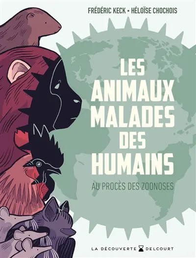 Les animaux malades des humains : au procès des zoonoses