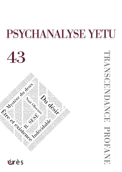 psychanalyse yetu, n° 43. transcendance profane