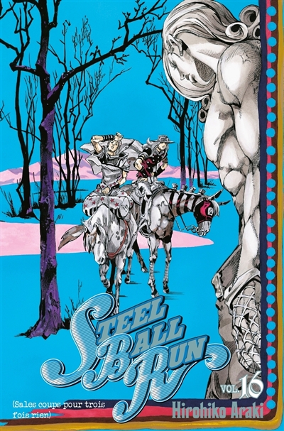 Steel ball run : Jojo's bizarre adventure. Vol. 16. Sales coups pour trois fois rien