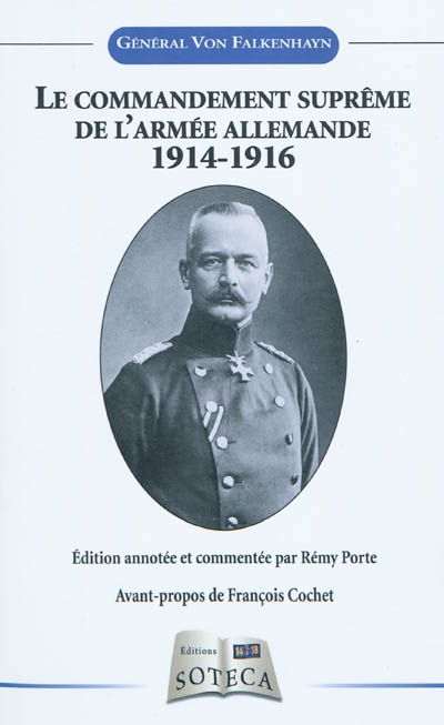 Le commandement suprême de l'armée allemande 1914-1916, et ses décisions essentielles