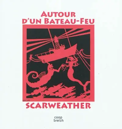 Scarweather : autour d'un bateau-feu