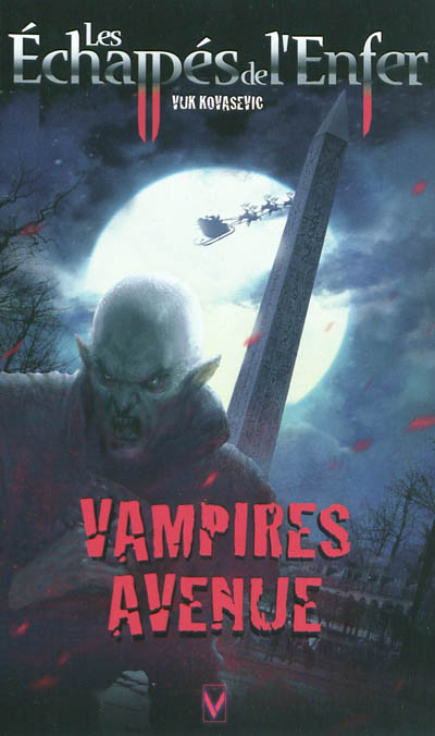 Les échappés de l'enfer. Vol. 7. Vampires avenue : welcome to crossroads