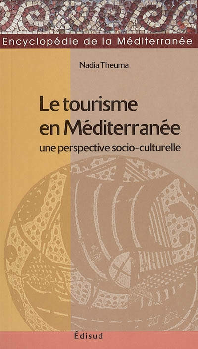 Le tourisme en Méditerranée : une perspective socio-culturelle