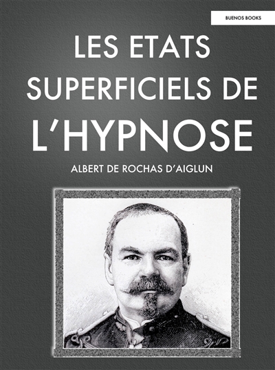 Les états superficiels de l'hypnose : 1893