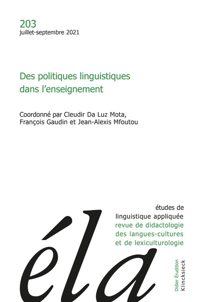 Etudes de linguistique appliquée, n° 203. Des politiques linguistiques dans l'enseignement