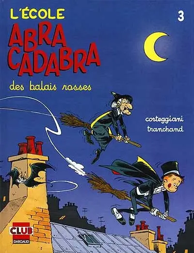 L'école Abracadabra. Vol. 3. Des Balais rosses