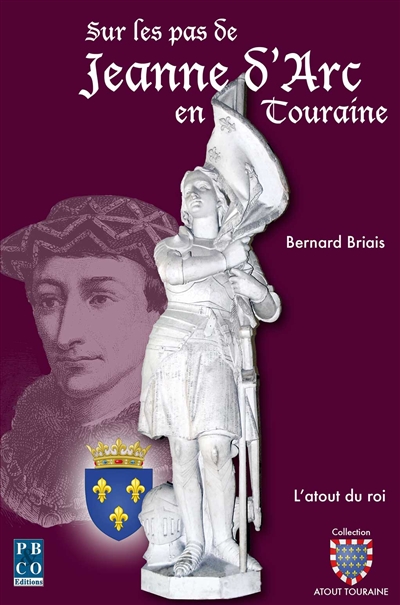 Sur les pas de Jeanne d'Arc en Touraine