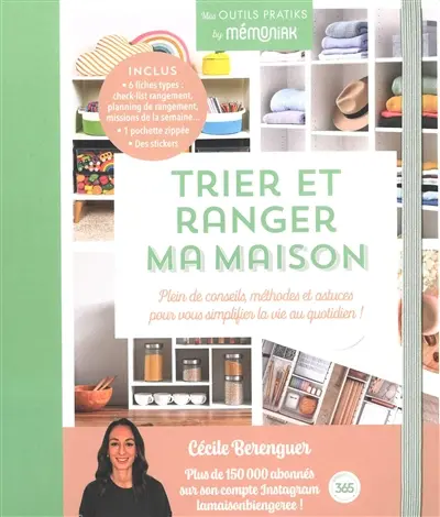Trier et ranger ma maison : plein de conseils, méthodes et astuces pour vous simplifier la vie au quotidien !