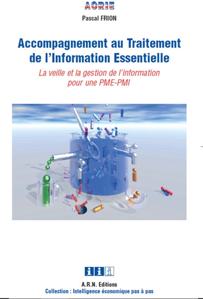 Accompagnement au traitement de l'information essentielle : la veille et la gestion de l'information pour une PME-PMI