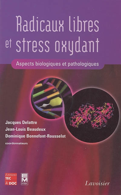 Radicaux libres et stress oxydant : aspects biologiques et pathologiques