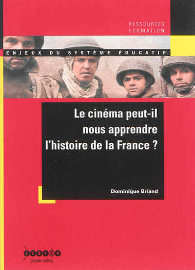 Le cinéma peut-il nous apprendre l'histoire de la France ?