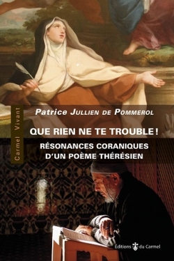 Que rien ne te trouble ! :...