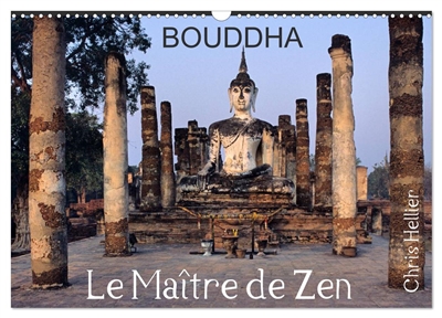 Bouddha Le Maître de Zen (Calendrier mural 2025 DIN A3 vertical), CALVENDO calendrier mensuel : Images du Bouddha, d'Asie et d'ailleurs.
