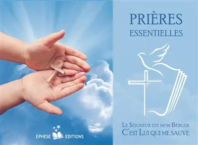Prières essentielles : le Seigneur est mon berger, c'est lui qui me sauve