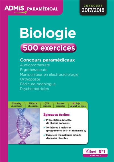 Biologie, concours paramédicaux : 500 exercices : concours 2017-2018