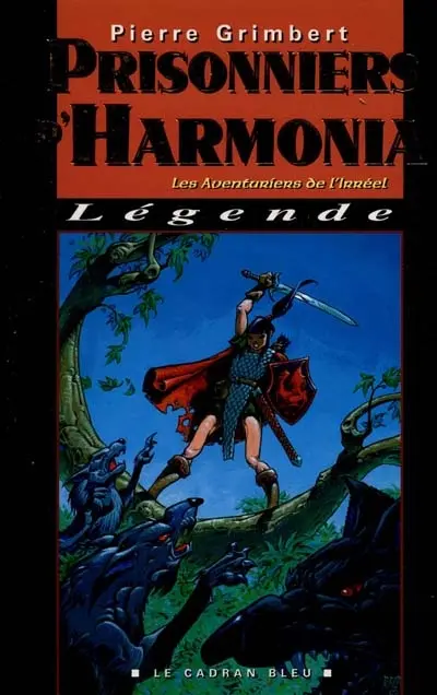 Les aventuriers de l'irréel. Vol. 1. Prisonniers d'Harmonia