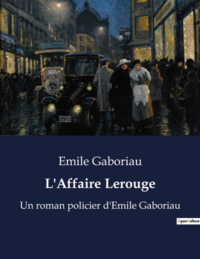 L'Affaire Lerouge : Un roman policier d'Emile Gaboriau