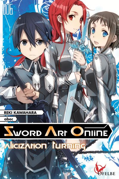 Sword art online. Vol. 6. Alicization turning