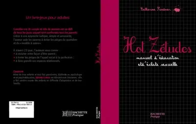 Hot zétudes : manuel d'éducation et d'éclate sexuelles