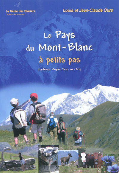Le pays du Mont-Blanc à petits pas : Combloux, Megève, Praz-sur-Arly