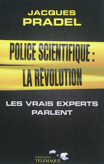 Police scientifique : la révolution : les vrais experts parlent