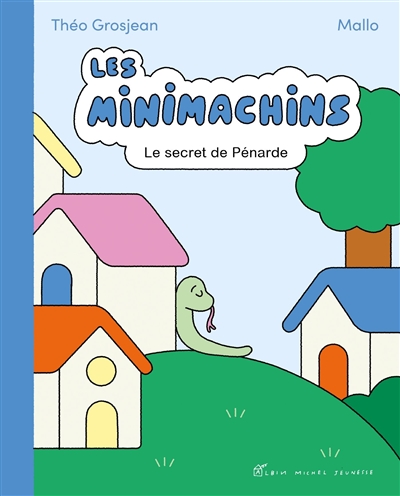 Les Minimachins. Le secret...