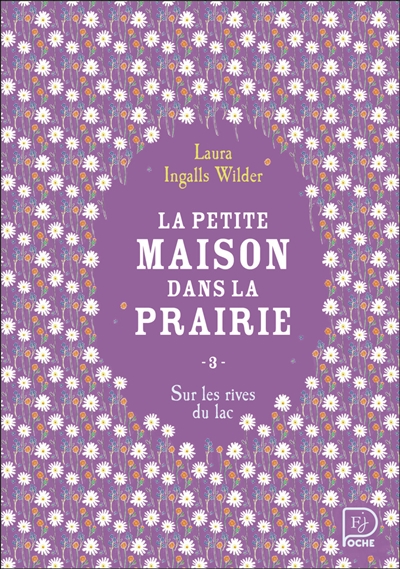La petite maison dans la prairie. Vol. 3. Sur les rives du lac