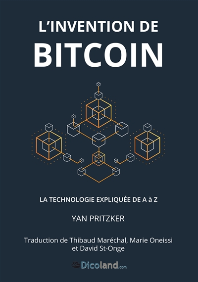 L'invention de Bitcoin : la technologie expliquée de A à Z
