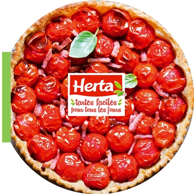 Herta : tartes faciles pour tous les jours