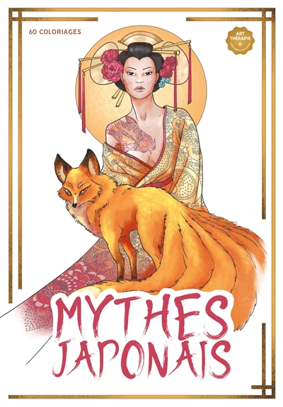 Mythes japonais : 60 coloriages