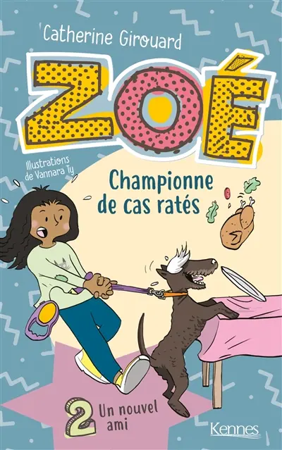 Zoé championne de cas ratés. Vol. 2. Un nouvel ami