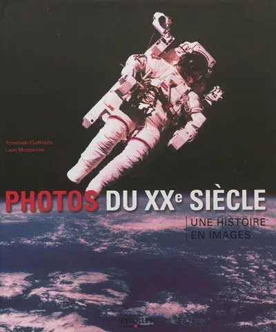 Photos du XXe siècle : une histoire en images