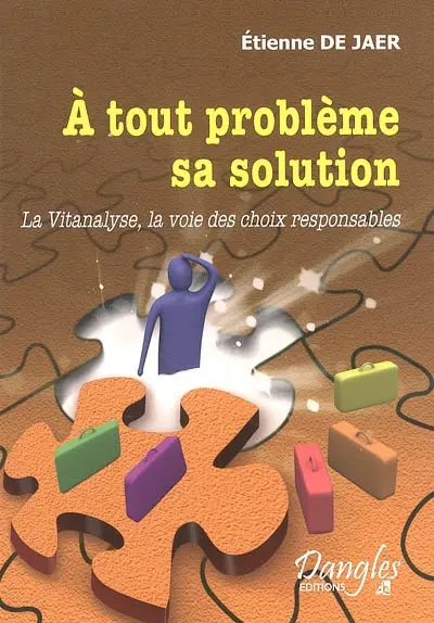 A tout problème sa solution : la vitanalyse, la voie des choix responsables